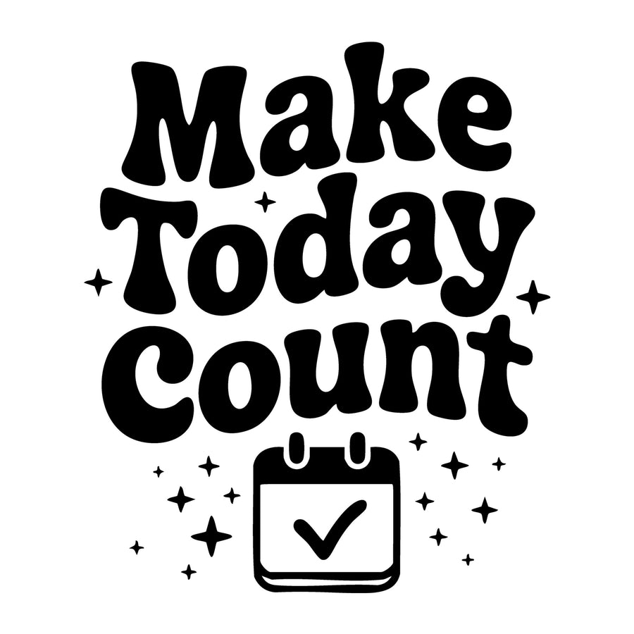 Make Today Count SVG