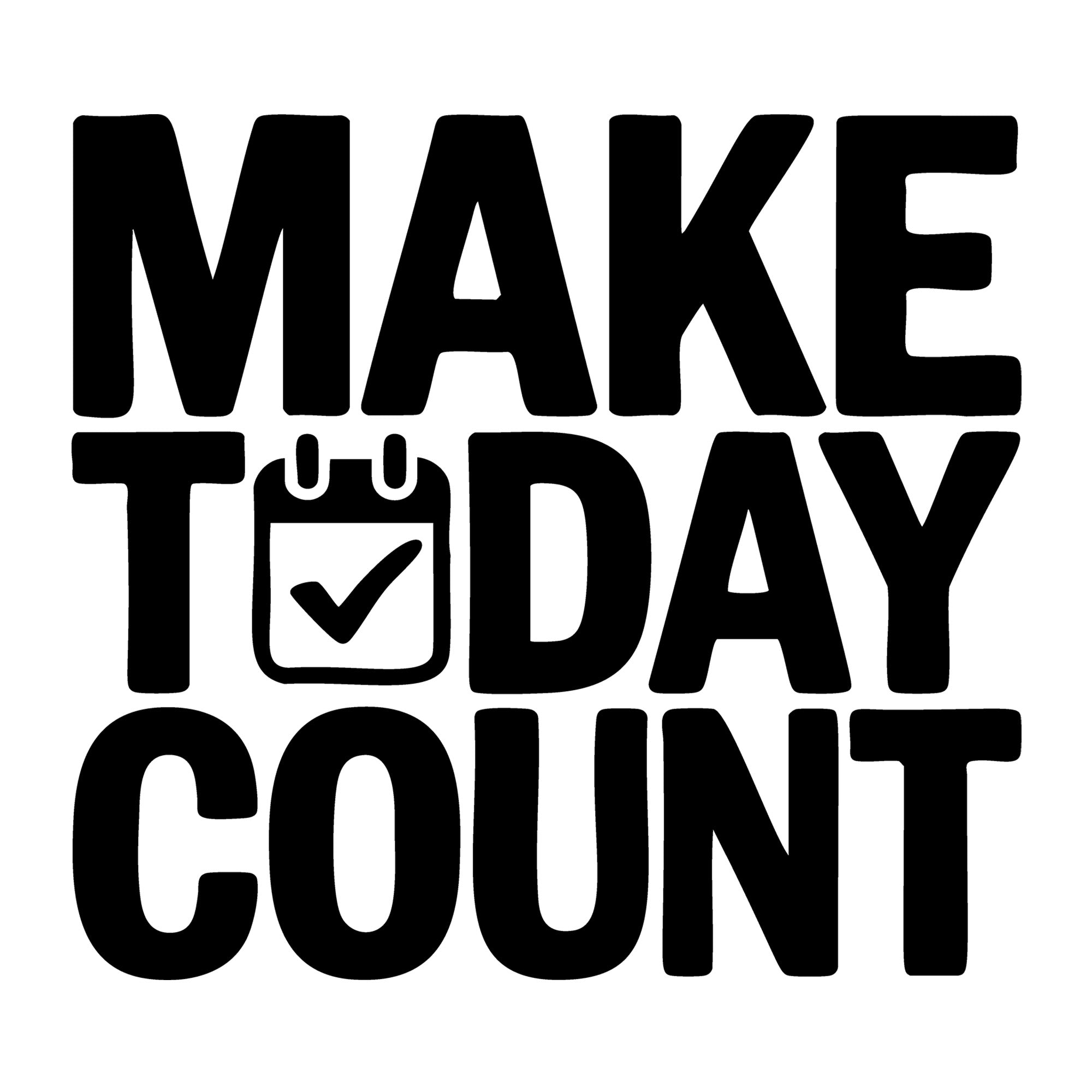 Make Today Count SVG