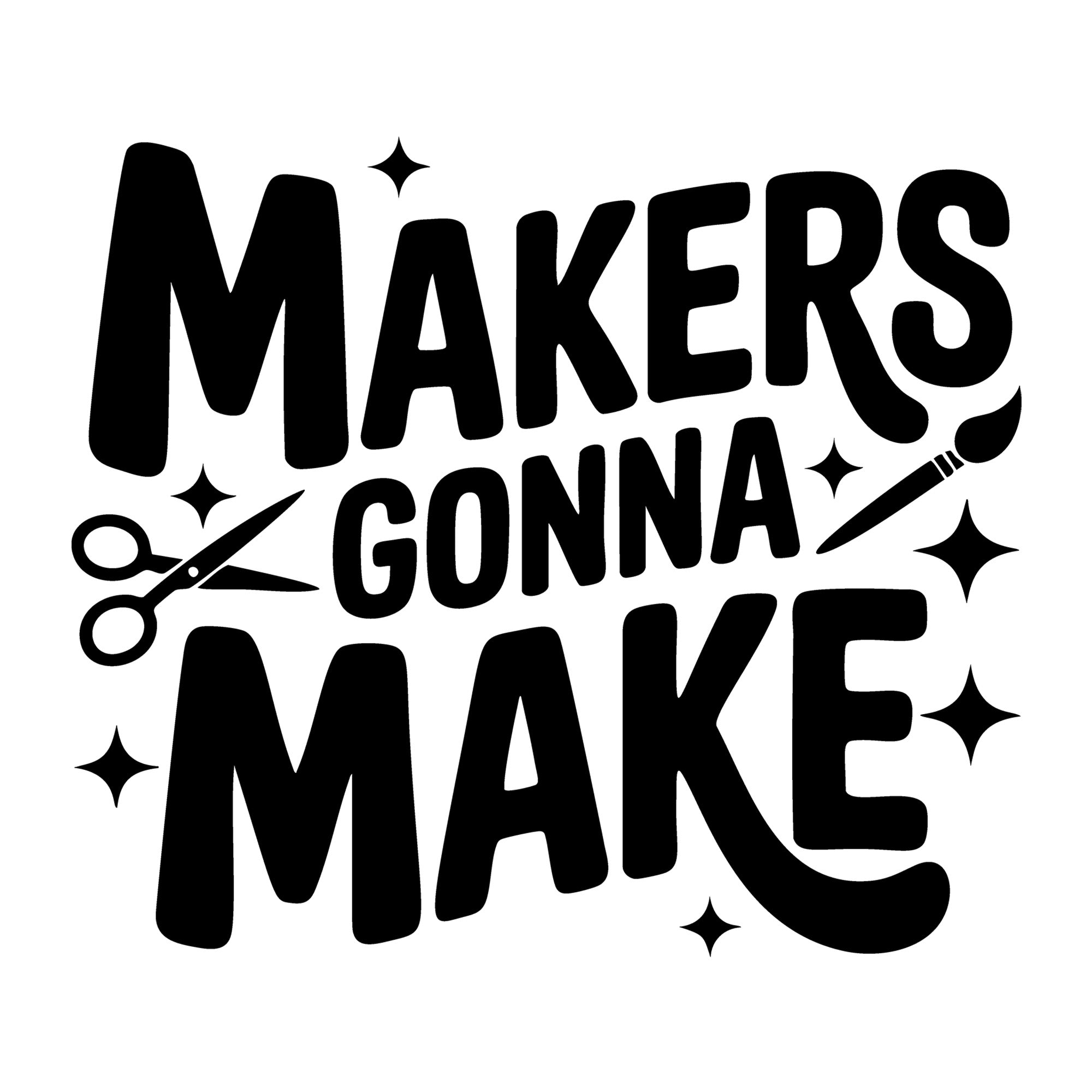 Maker's Gonna Make SVG