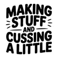 Making Stuff and Cussing a Little SVG