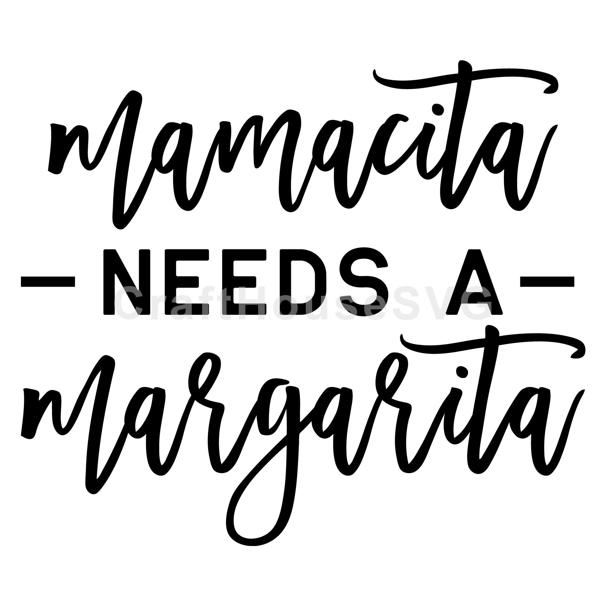 Mamacita needs a margarita SVG | M54F