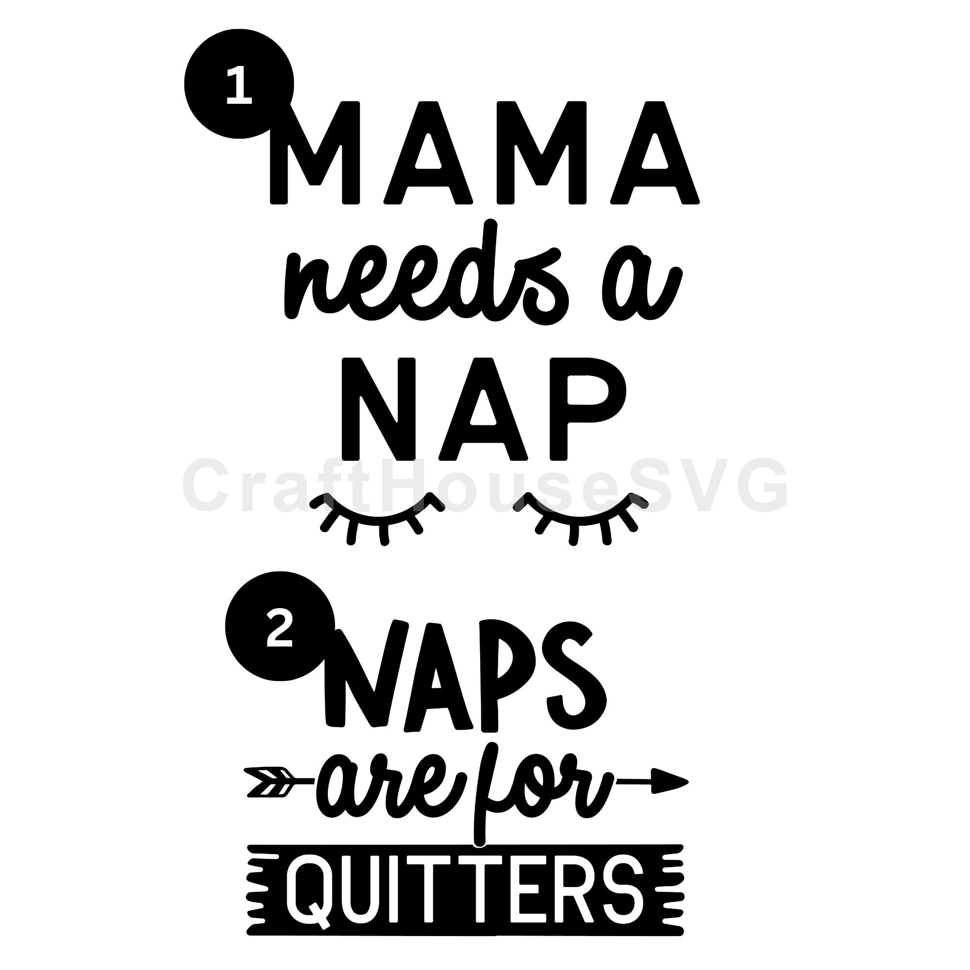 Mama needs a nap Mommy and Me SVG