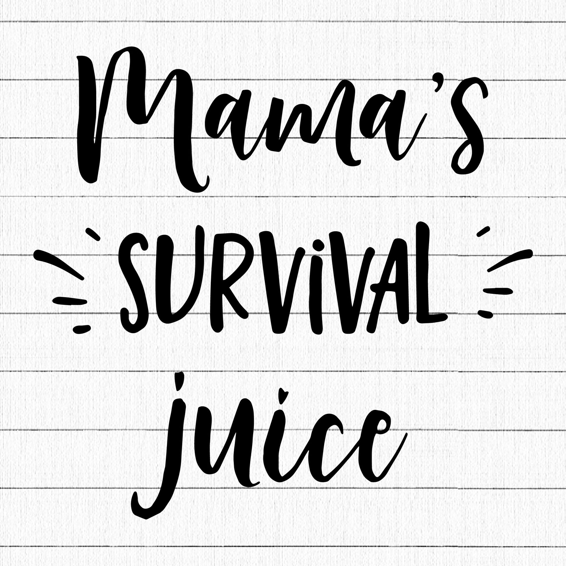 Mama's Survival Juice SVG, Coffee SVG - Craft House SVG