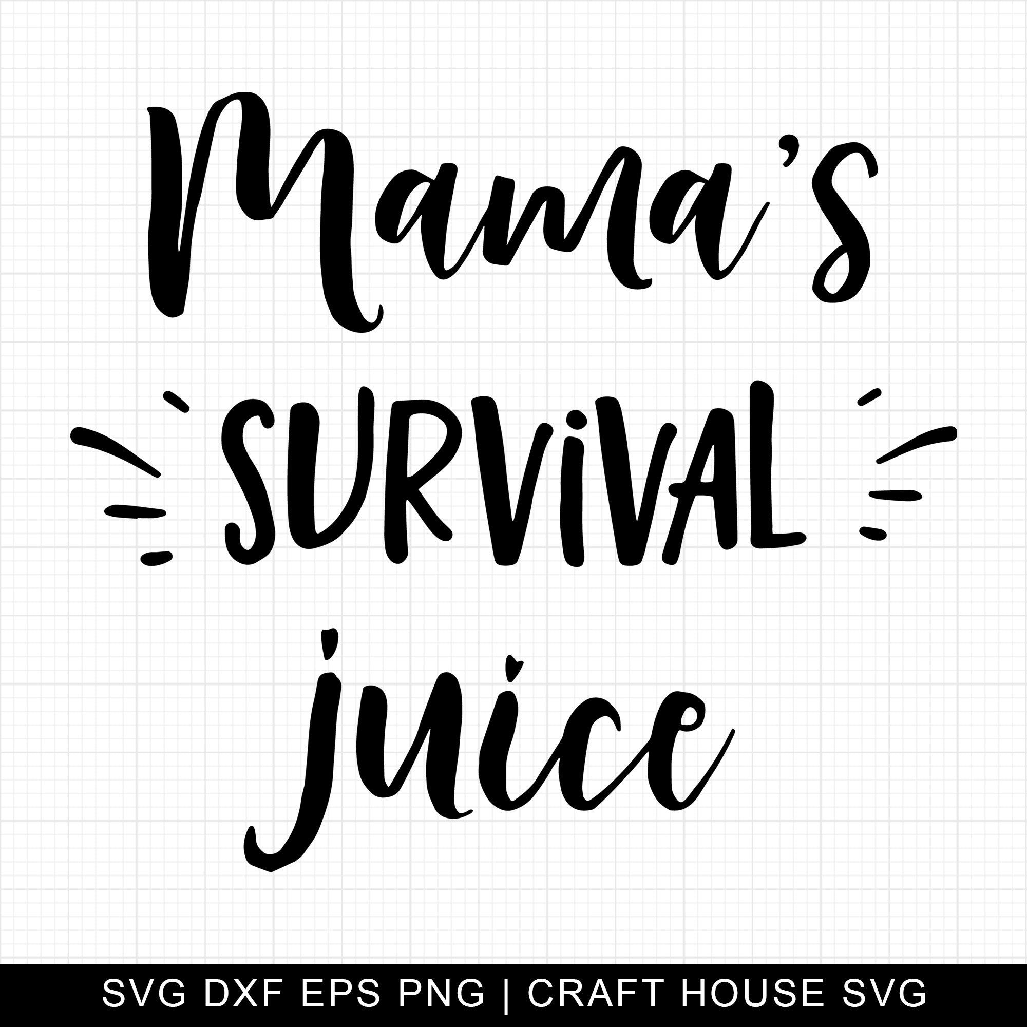 Mama's Survival Juice SVG | M7F14