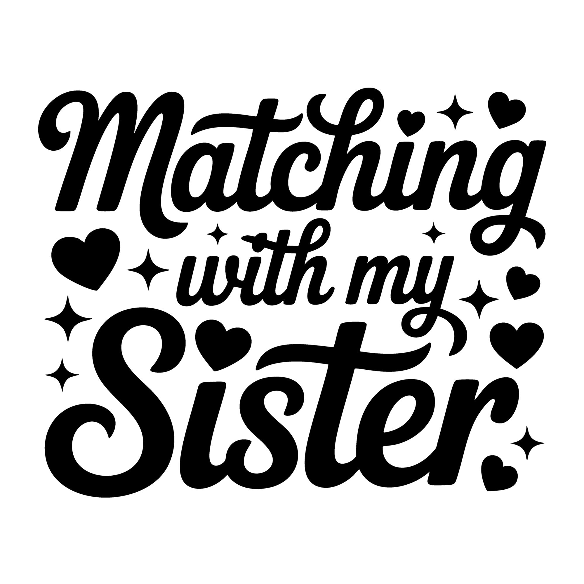 Matching with My Sister SVG