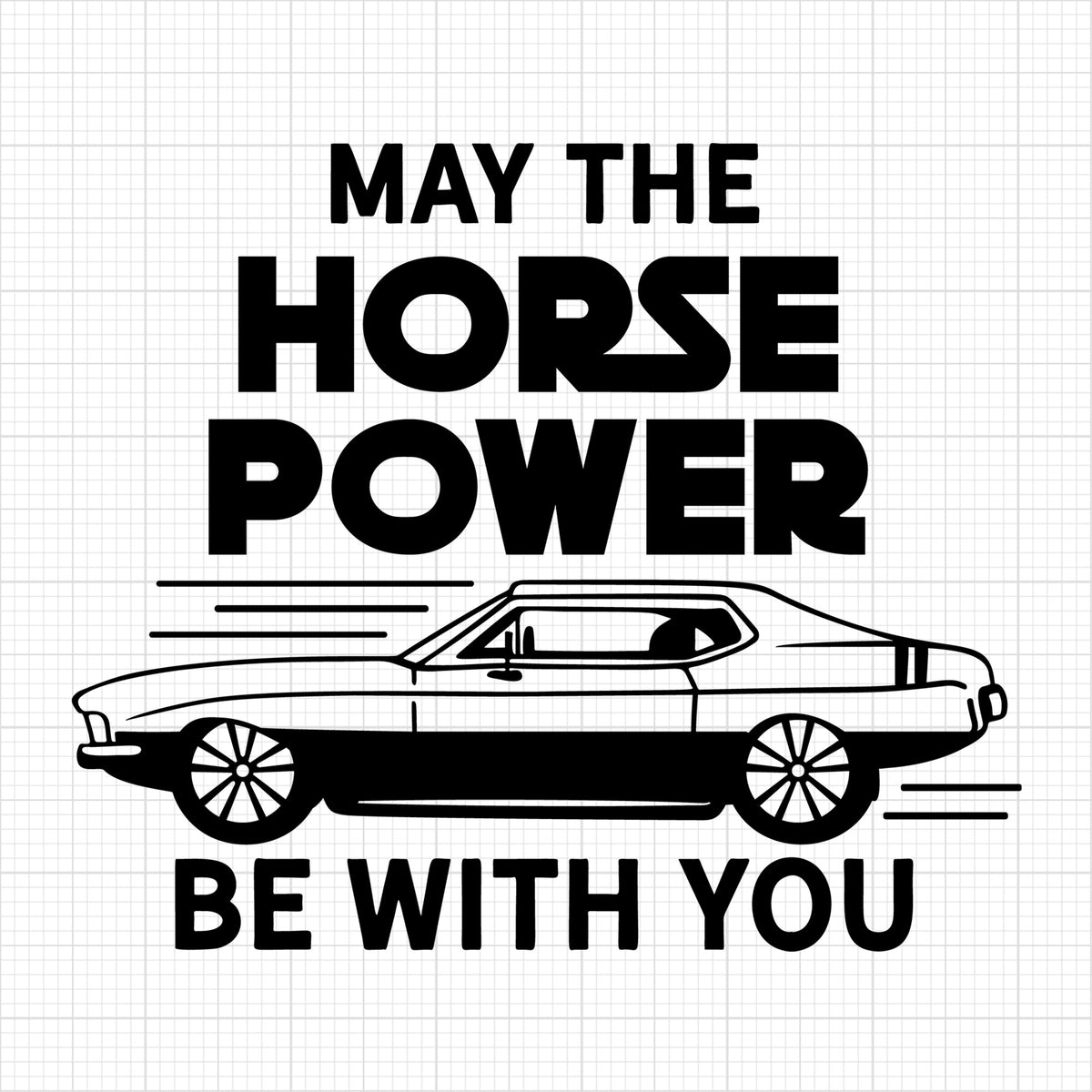 May the horsepower be with you