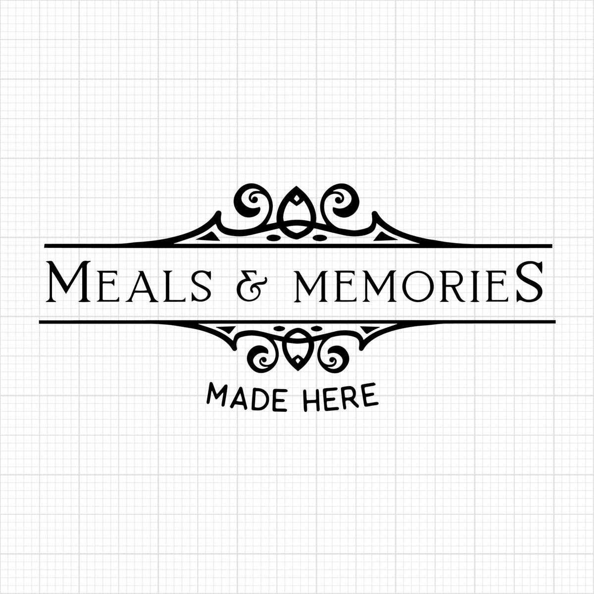 Meals And Memories Made Here