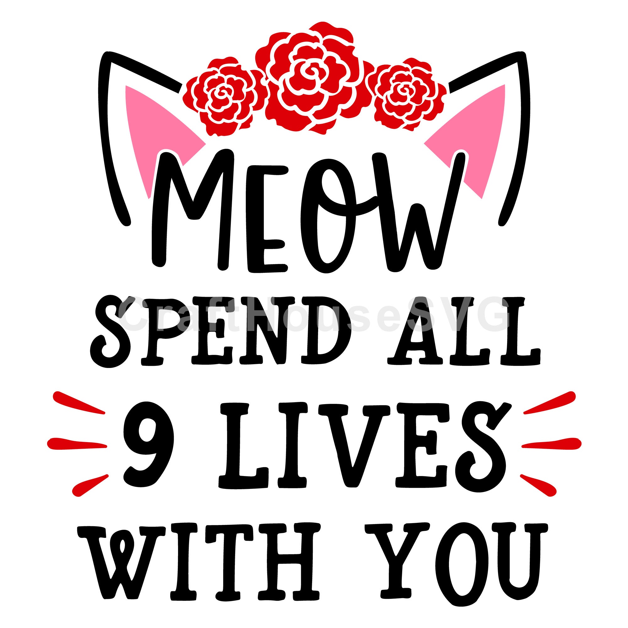 Meow Spend All My Life With You SVG