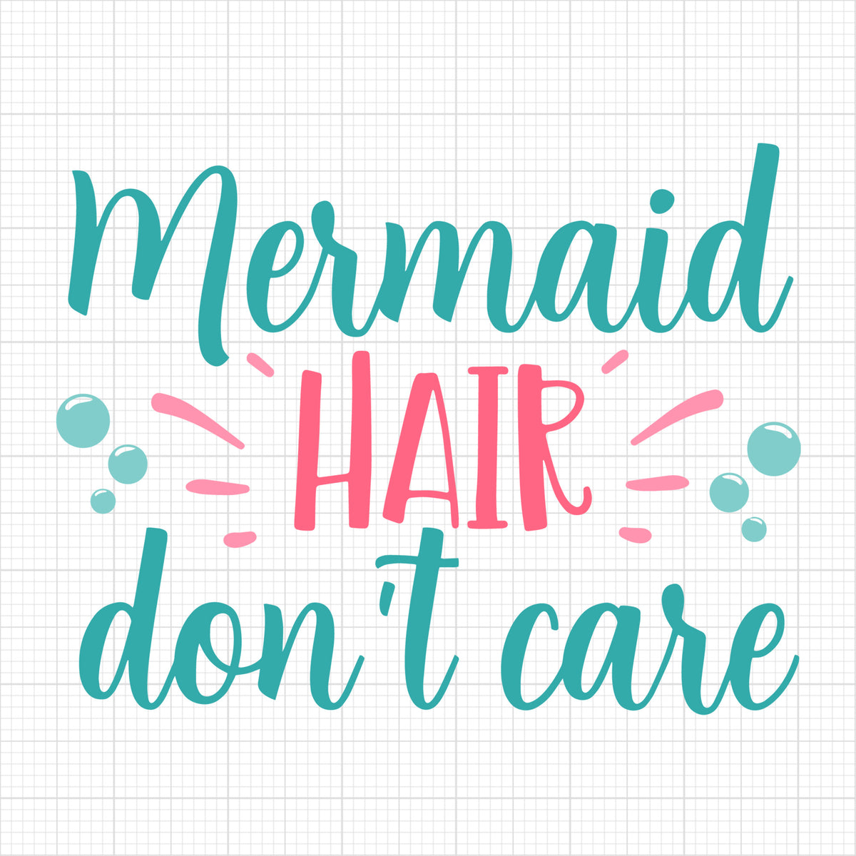 Mermaid hair dont care