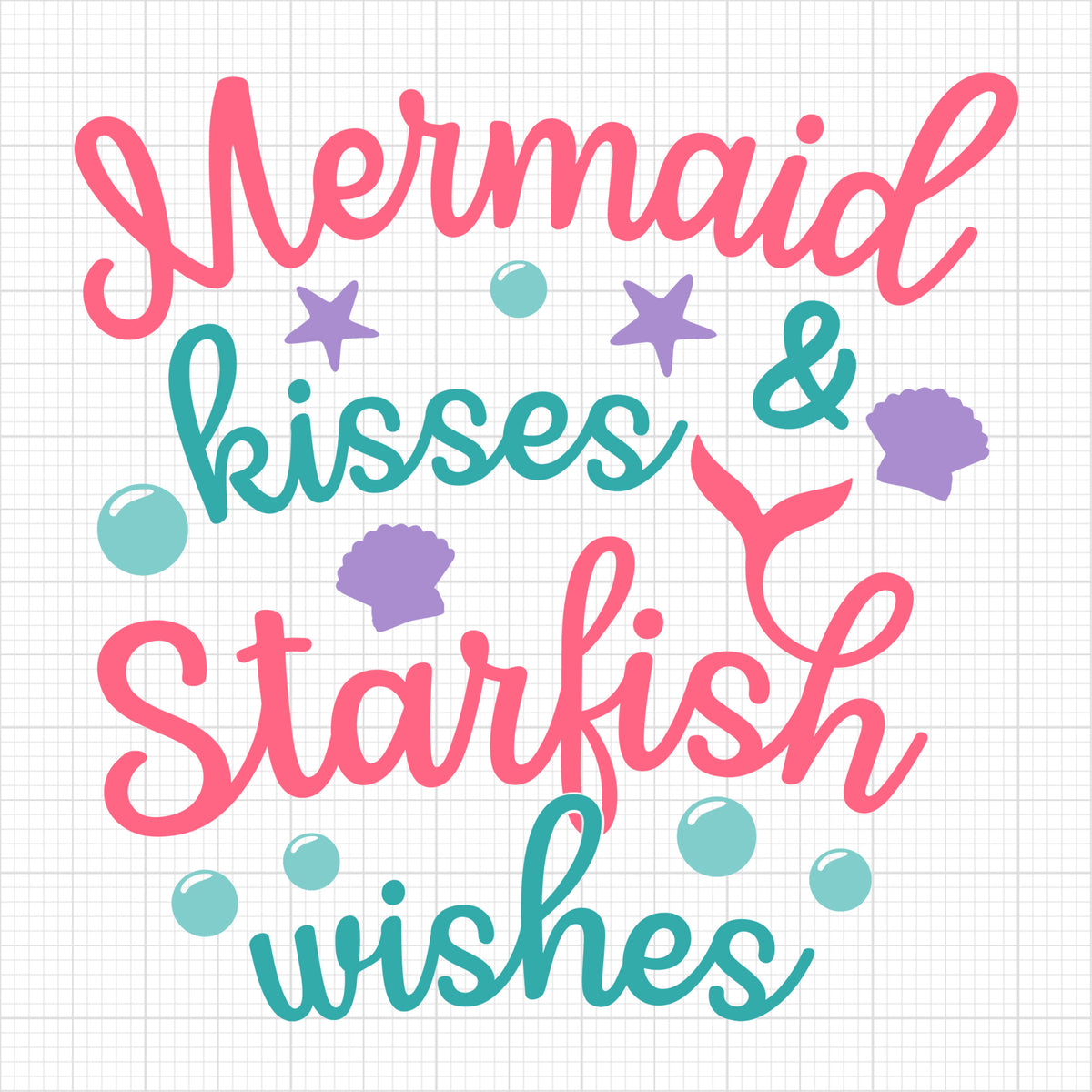 Mermaid kisses and starfish wishes