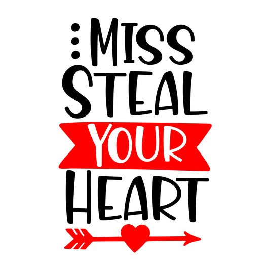 Miss Steal Your Heart SVG design for Cricut, Silhouette, laser cutting, vinyl, sublimation, Valentine crafts, and DIY projects.