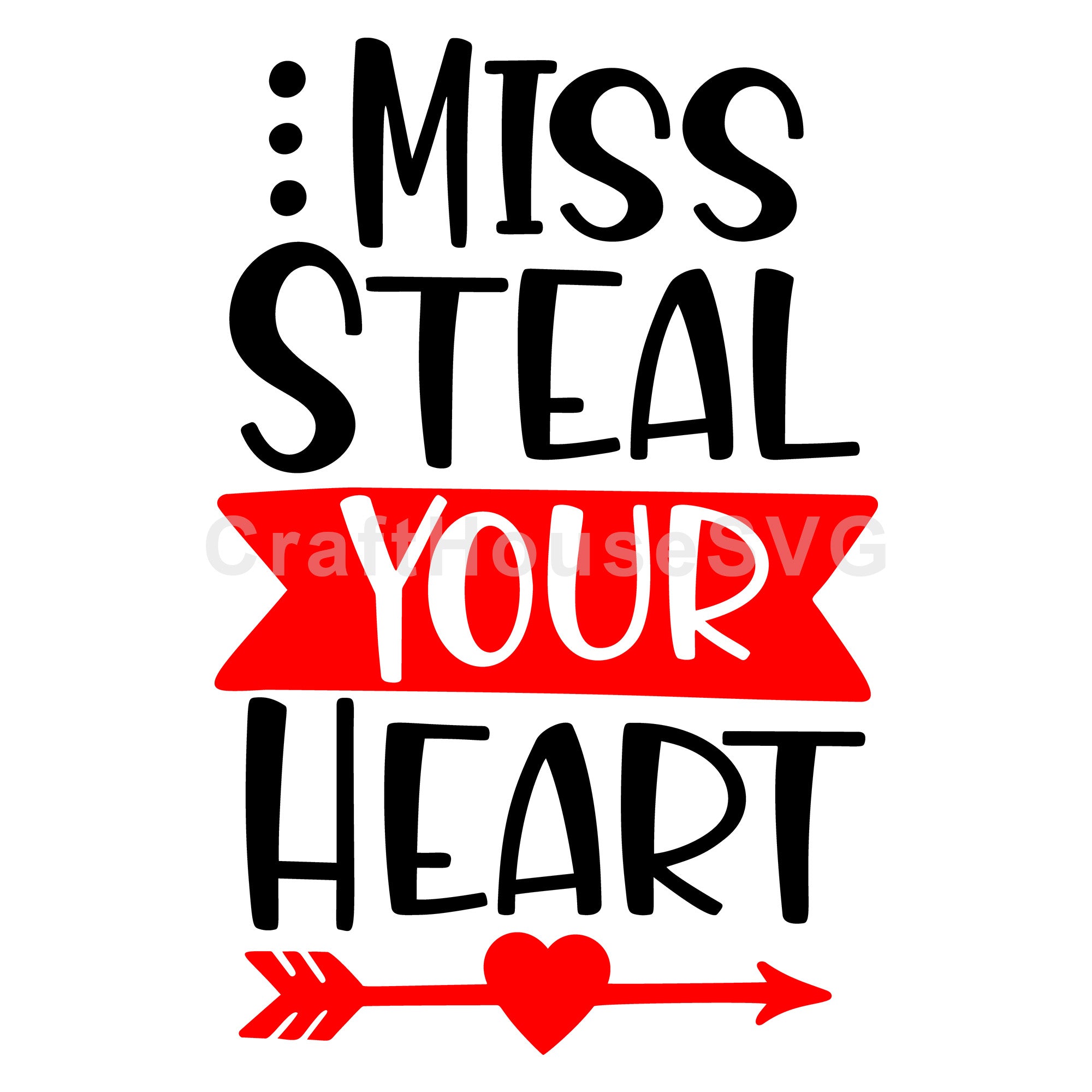 Valentine SVG file | Miss steal your heart SVG MF91