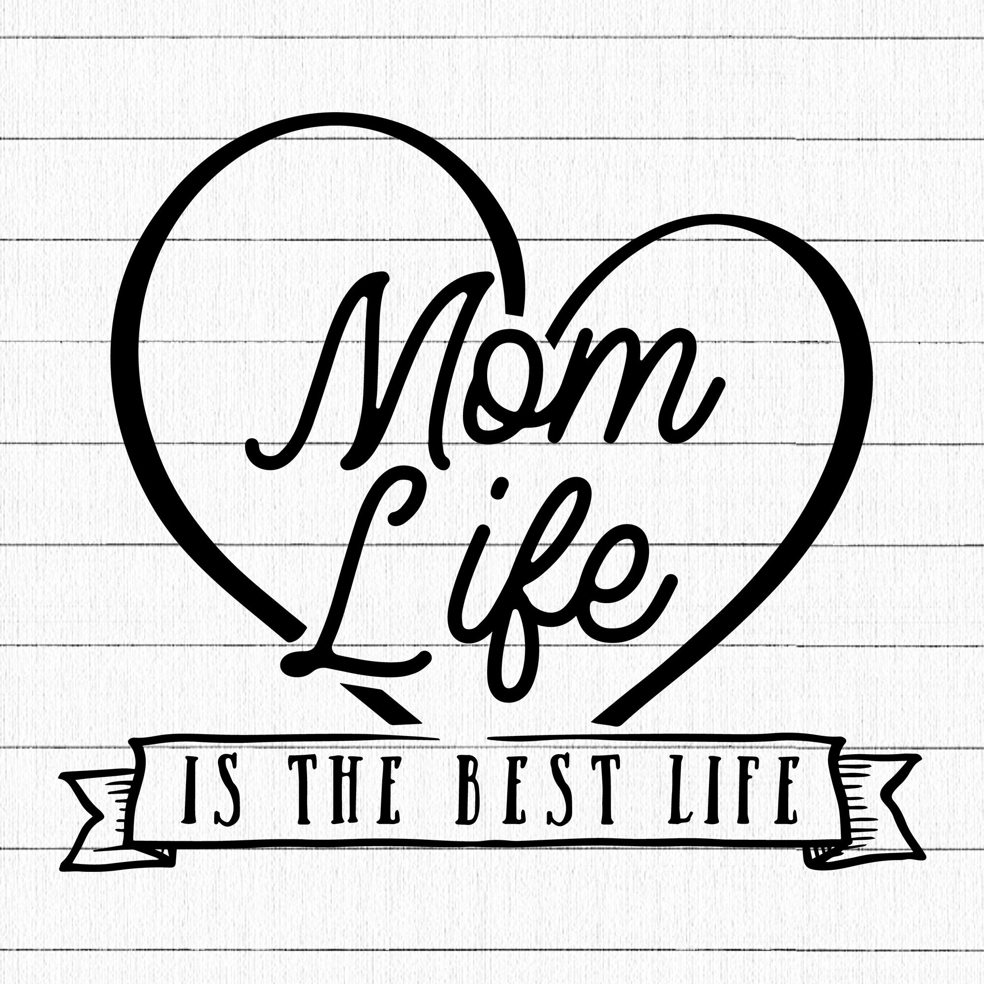 Mom Life Is The Best Life  2 SVG | M23F13