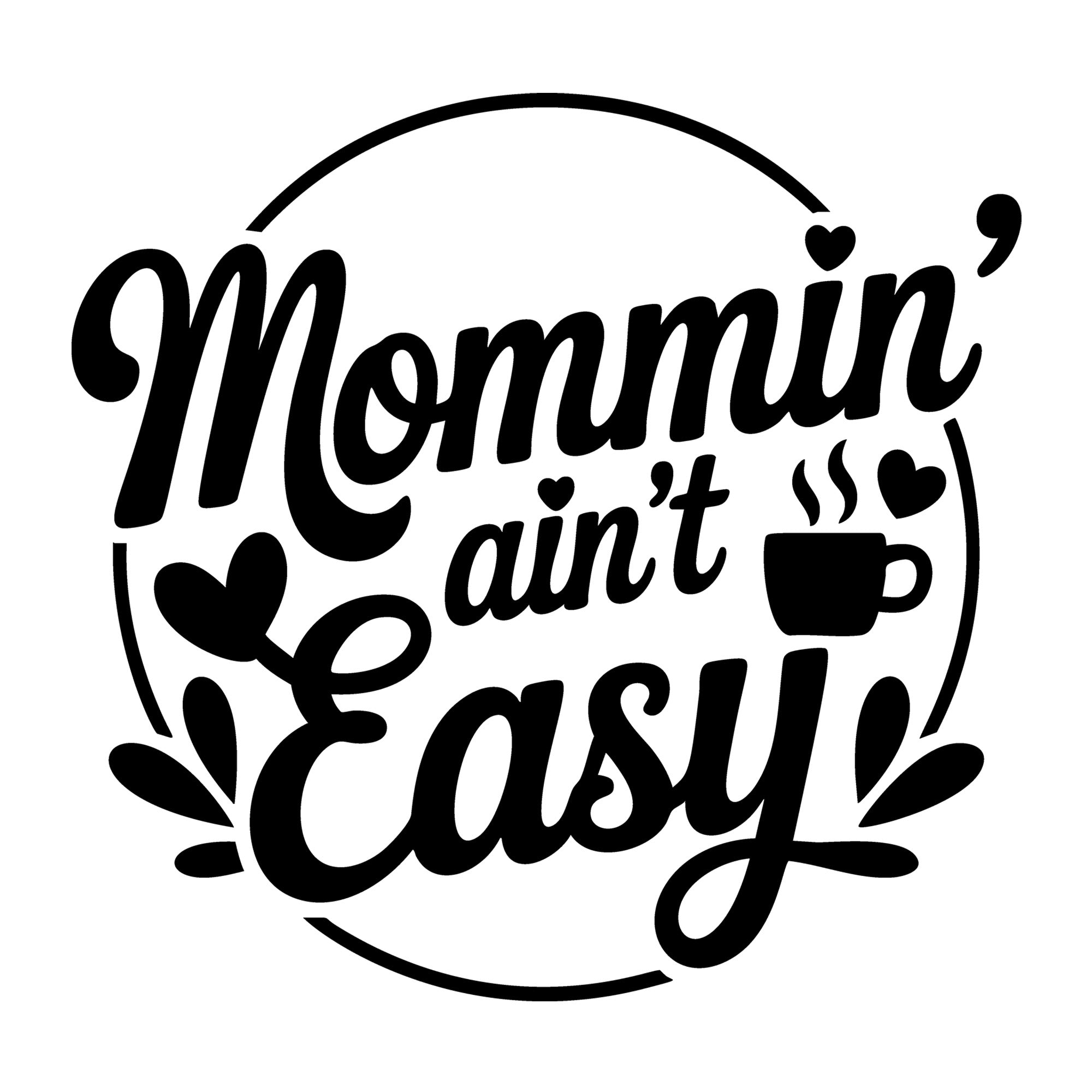 Mommin Ain't Easy SVG