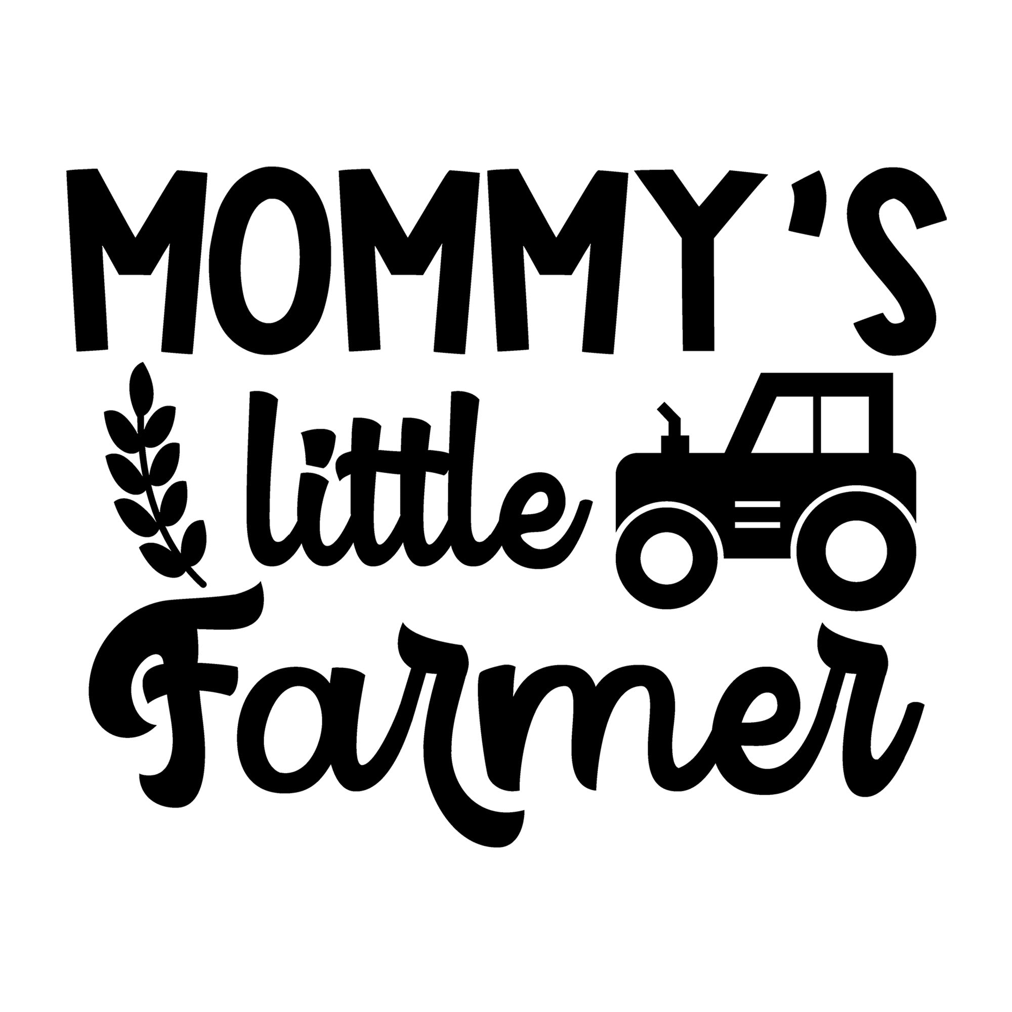 Mommy's Little Farmer SVG design for Cricut, Silhouette, laser cutting, vinyl, sublimation, farmhouse signs, shirts, decals, mugs, and DIY craft projects.