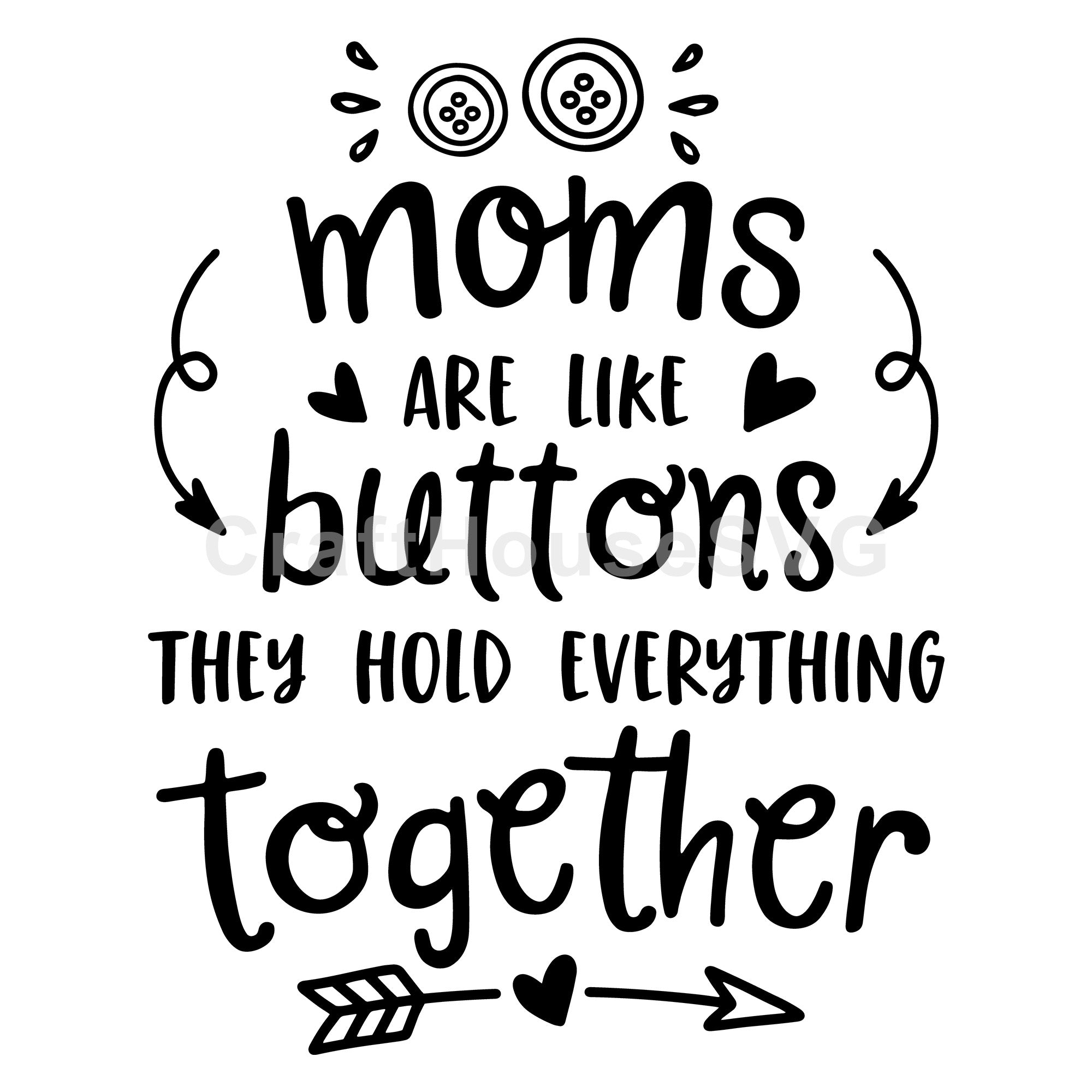 Moms are like buttons they hold everything together SVG | M52F