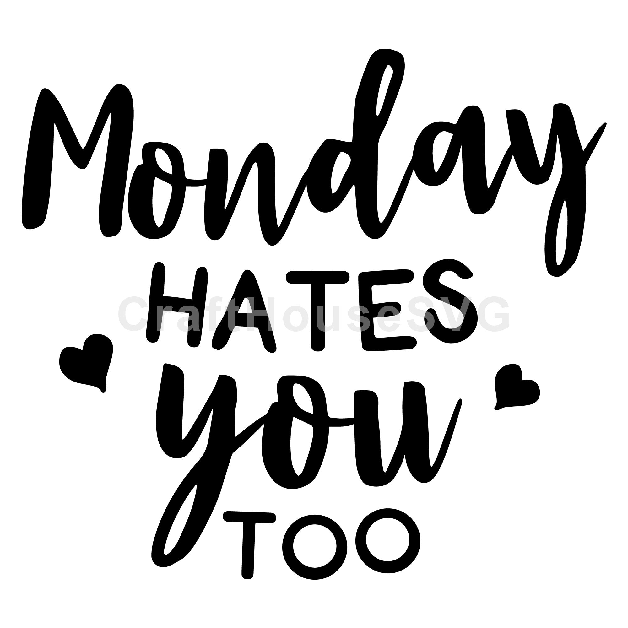 Monday hates you too SVG