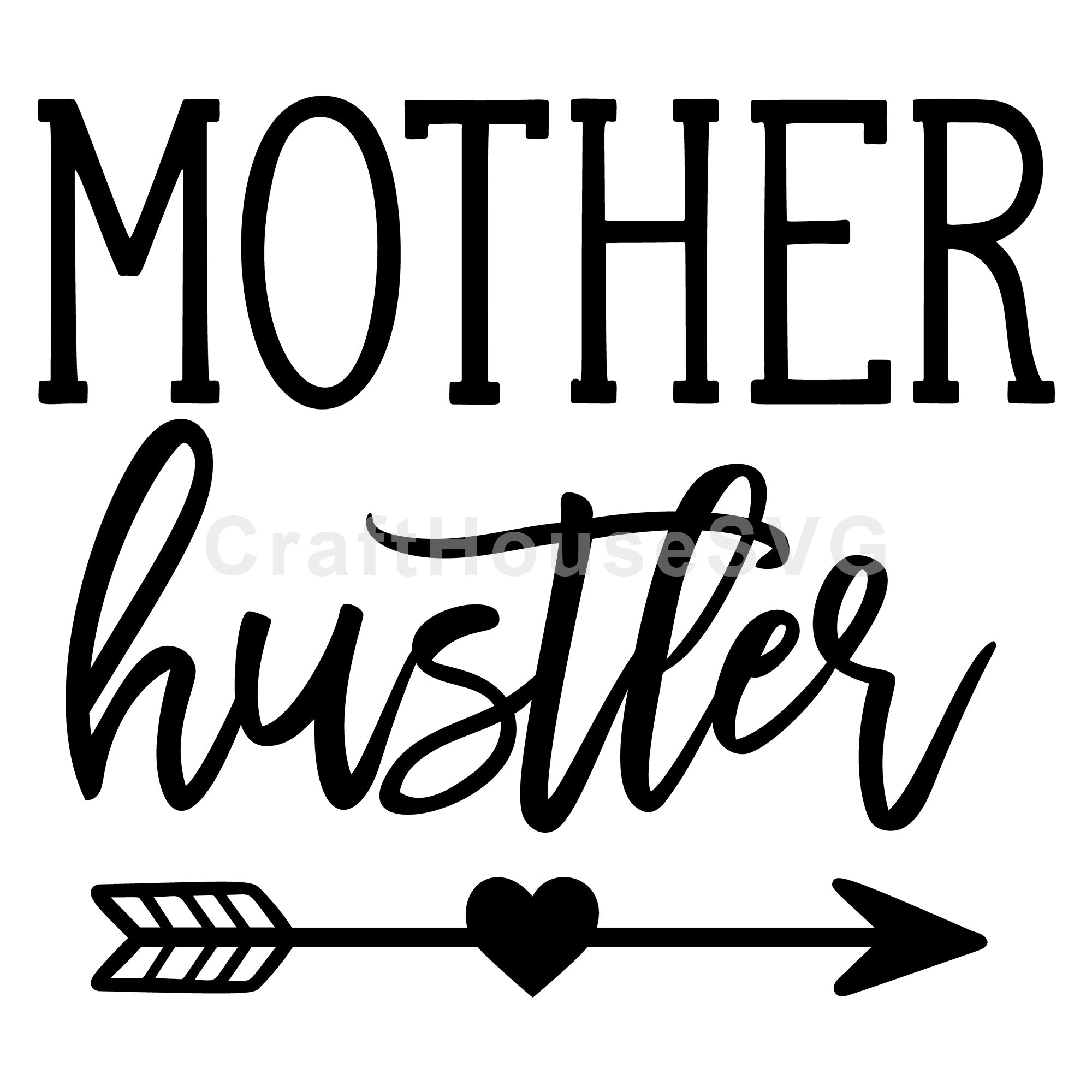 Mother Hustler SVG