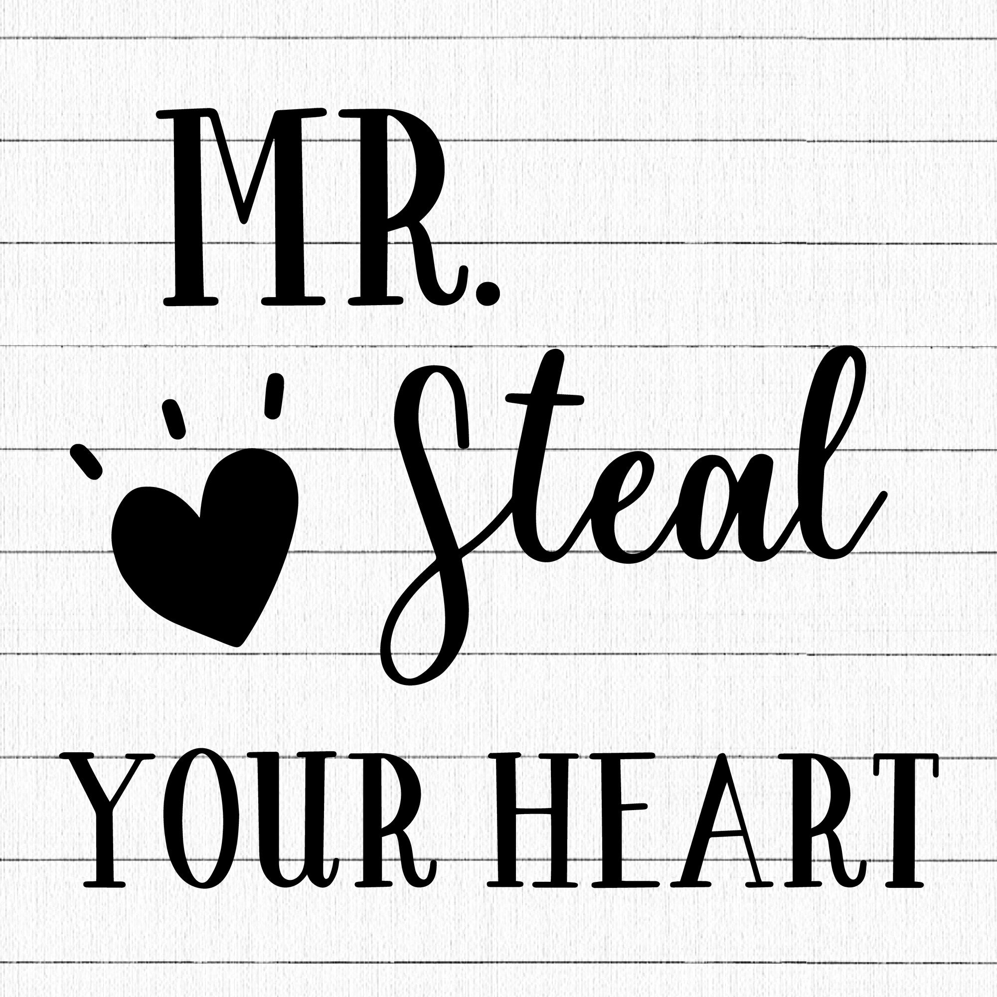 Mr Steal Your Heart SVG | M19F27