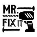 Mr Fix It SVG design for Cricut, Silhouette, laser cutting, vinyl, sublimation, and Father's Day craft projects.