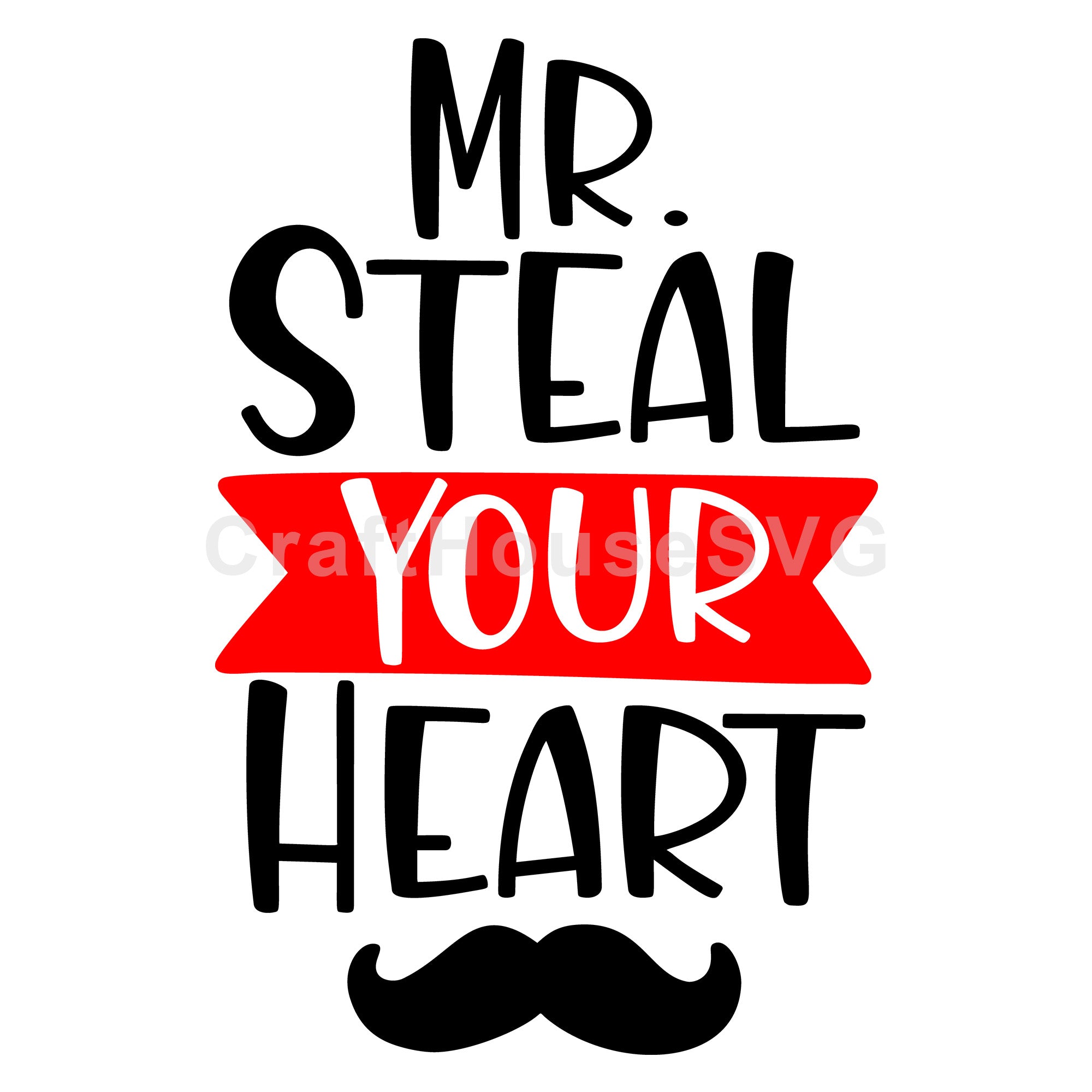 Valentine SVG file | Mr steal your heart SVG MF91