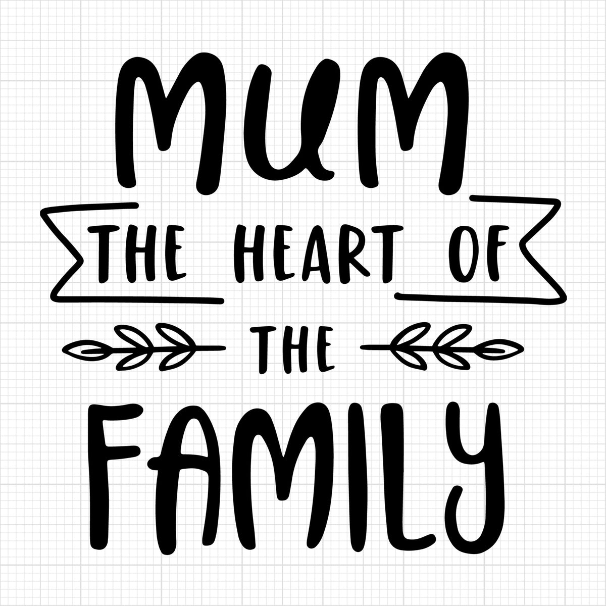 Mum the heart of the family