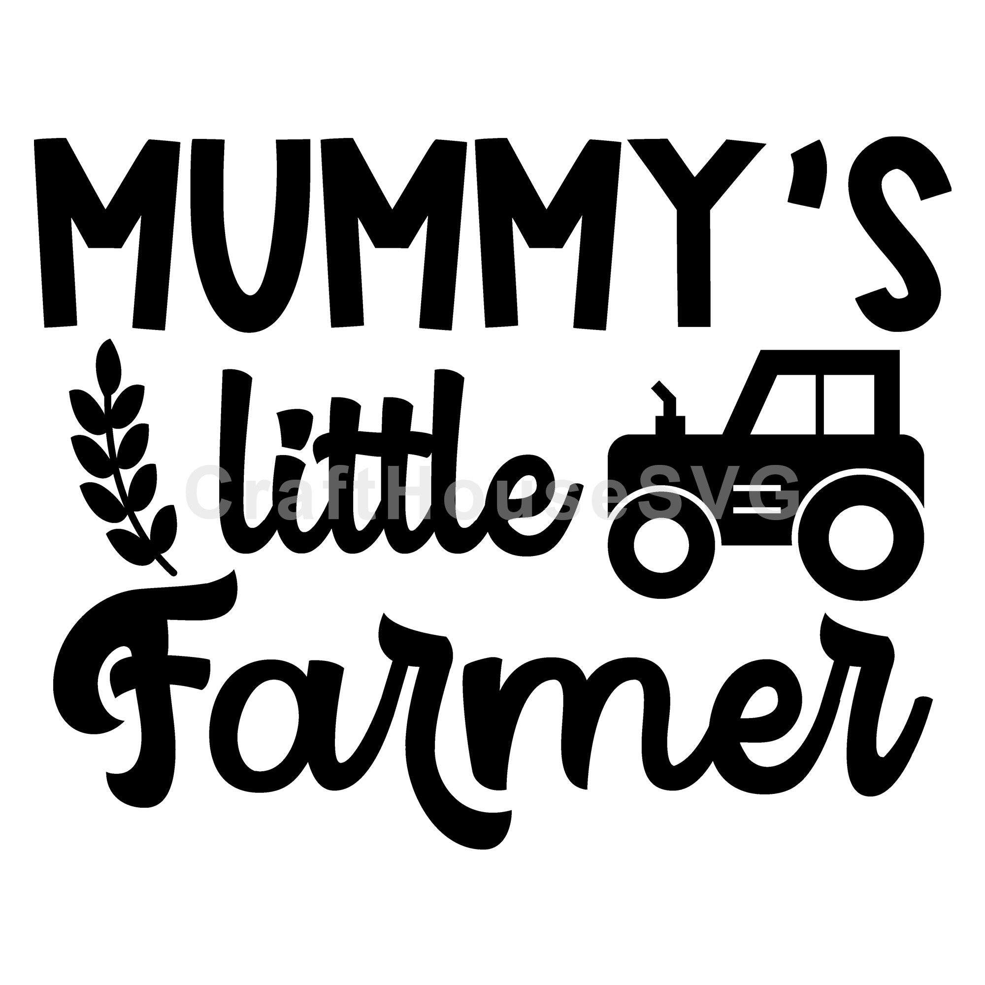 Mummys little farmer SVG