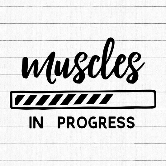 Muscles in progress SVG, Gym SVG - Craft House SVG