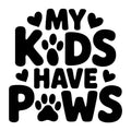 My Kids Have Paws SVG