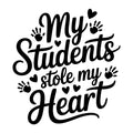 My Students Stole My Heart SVG