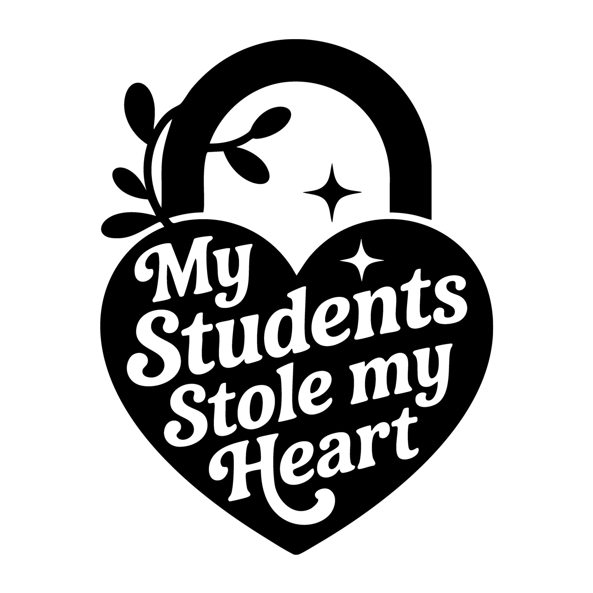My Students Stole My Heart SVG