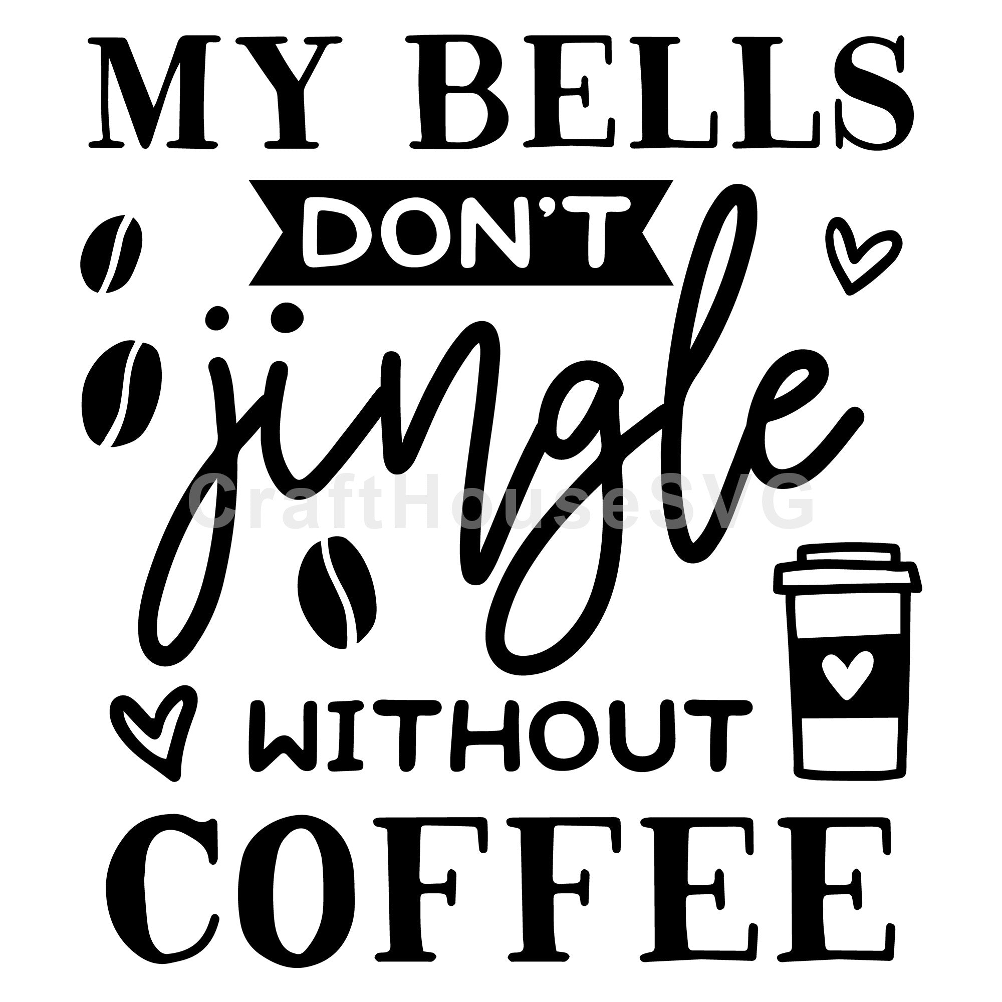 My bells don't jingle without coffee SVG