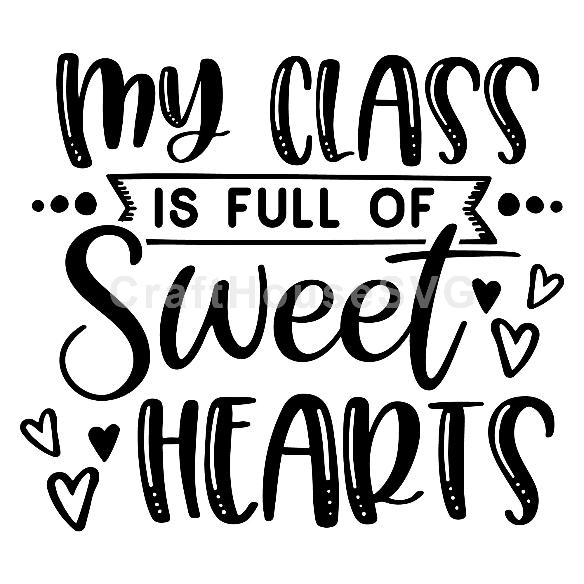 My class is full of sweethearts SVG | M43F31 - Craft House SVG