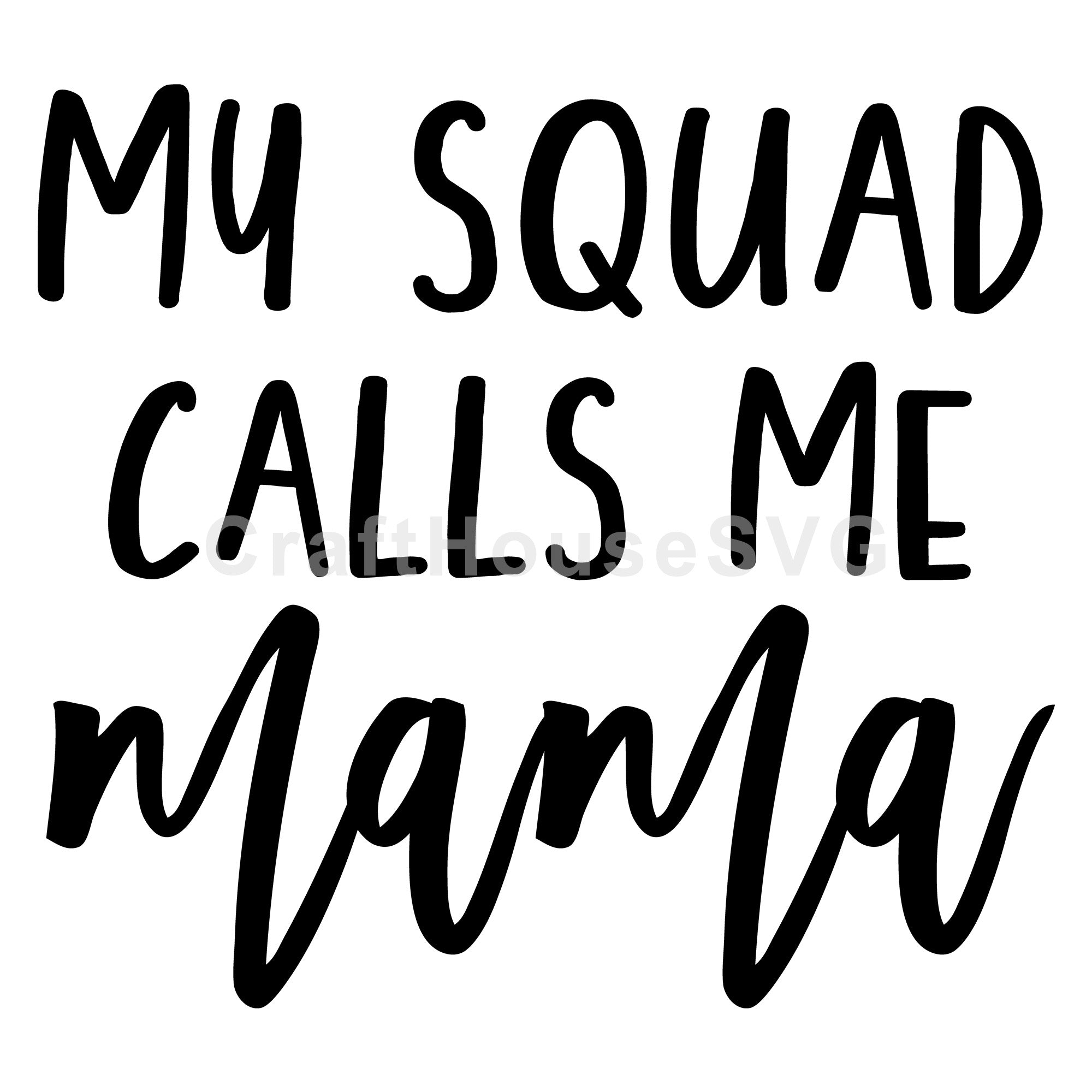 My squad calls me mama SVG | M54F