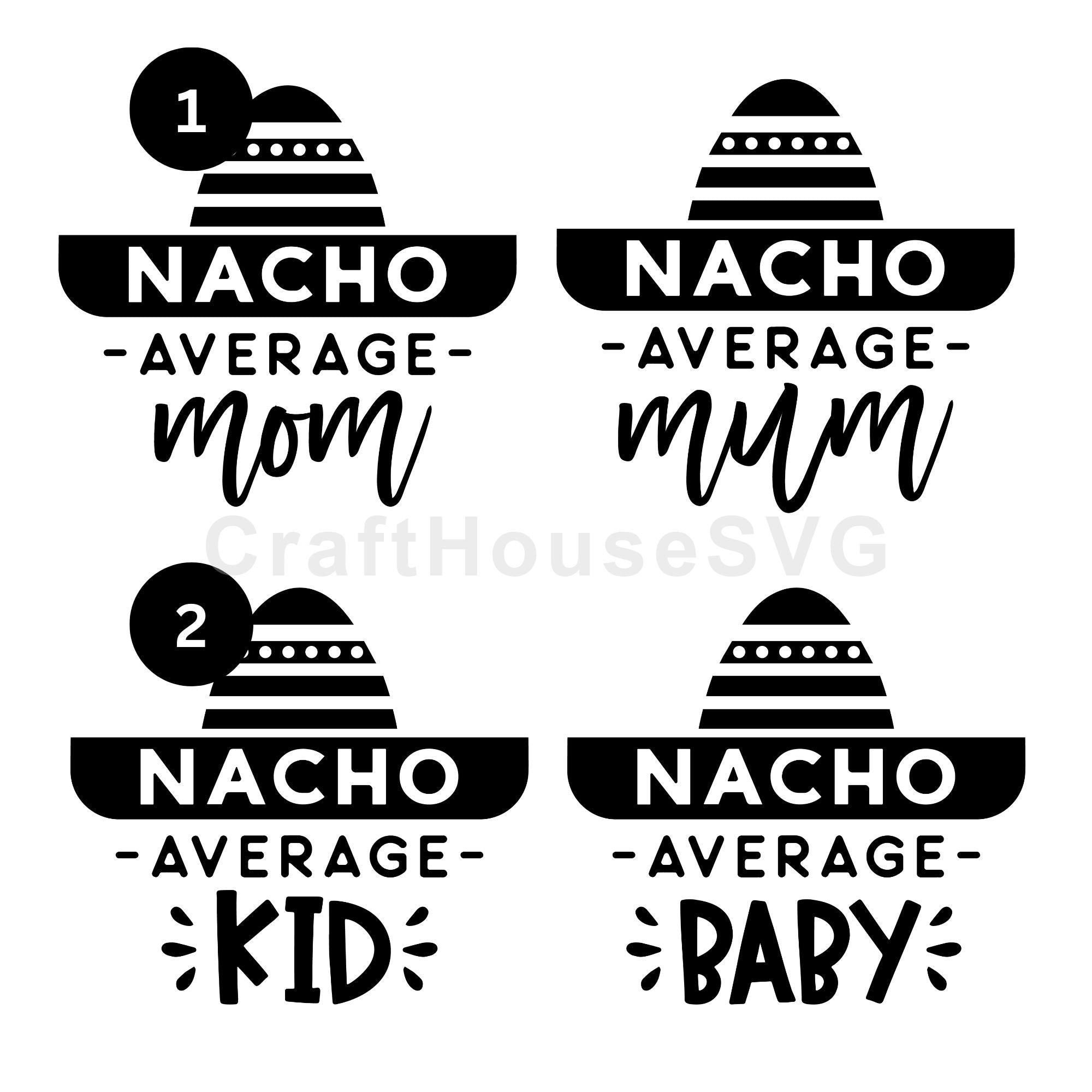 Nacho Average Mama Baby Mommy and Me SVG