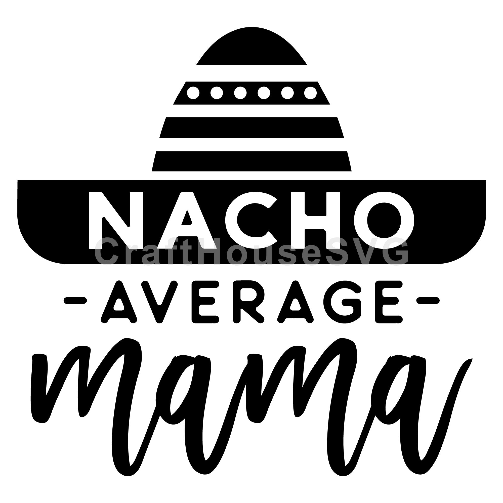 Nacho Average Nurse SVG | M69F