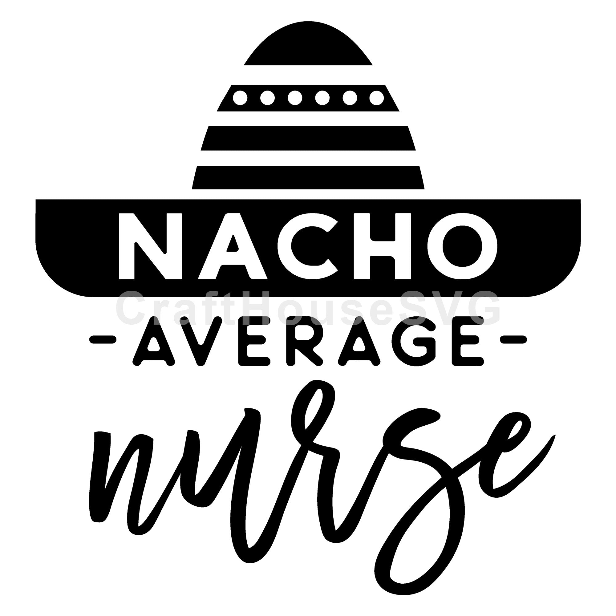 Nacho average nurse SVG