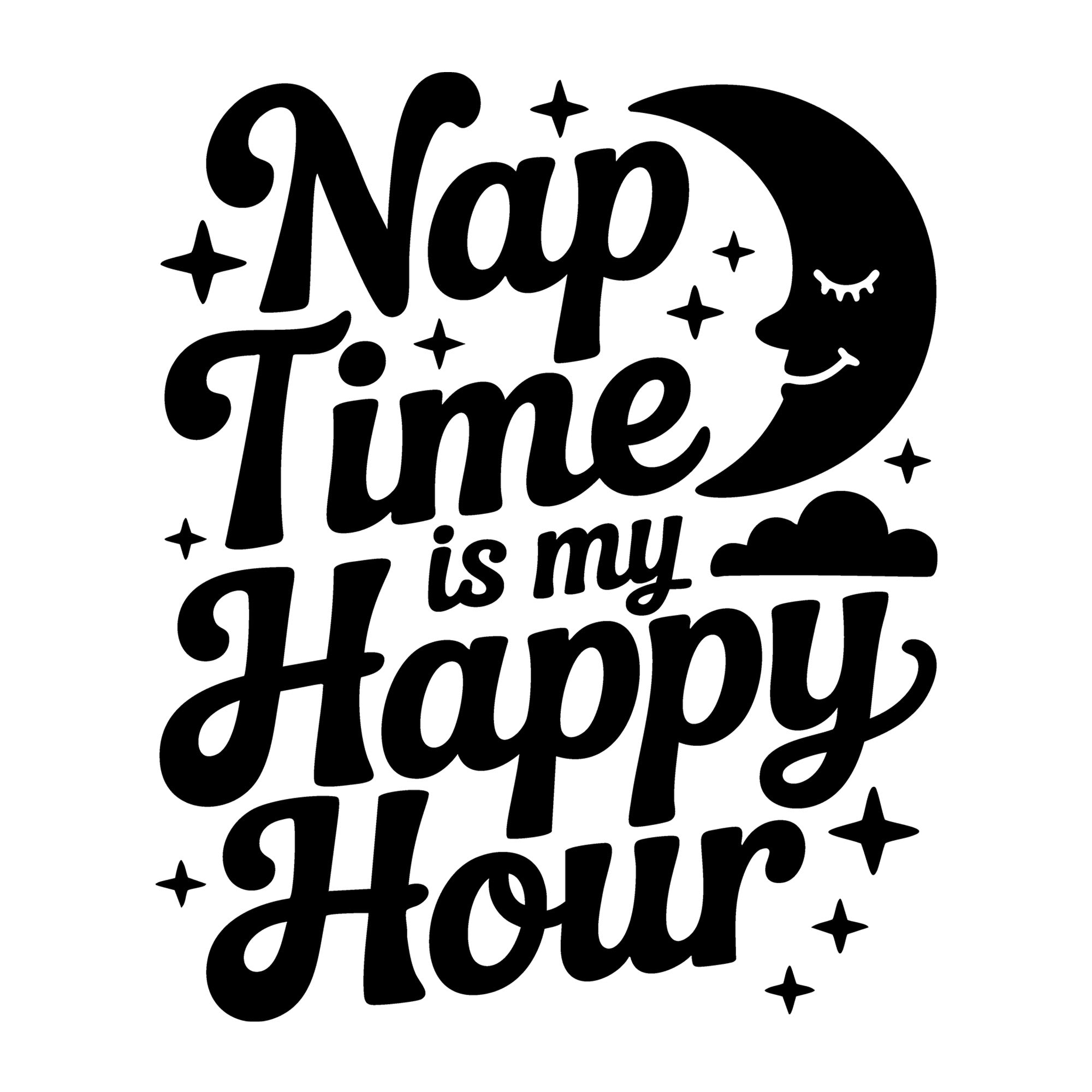 Nap Time Is My Happy Hour SVG