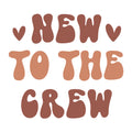 New To The Crew SVG design for Cricut, Silhouette, laser cutting, vinyl, sublimation, and baby craft projects.