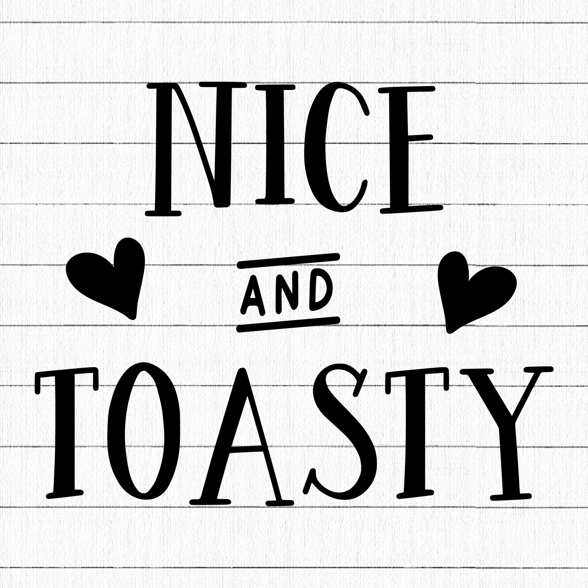 Nice And Toasty SVG | M21F42