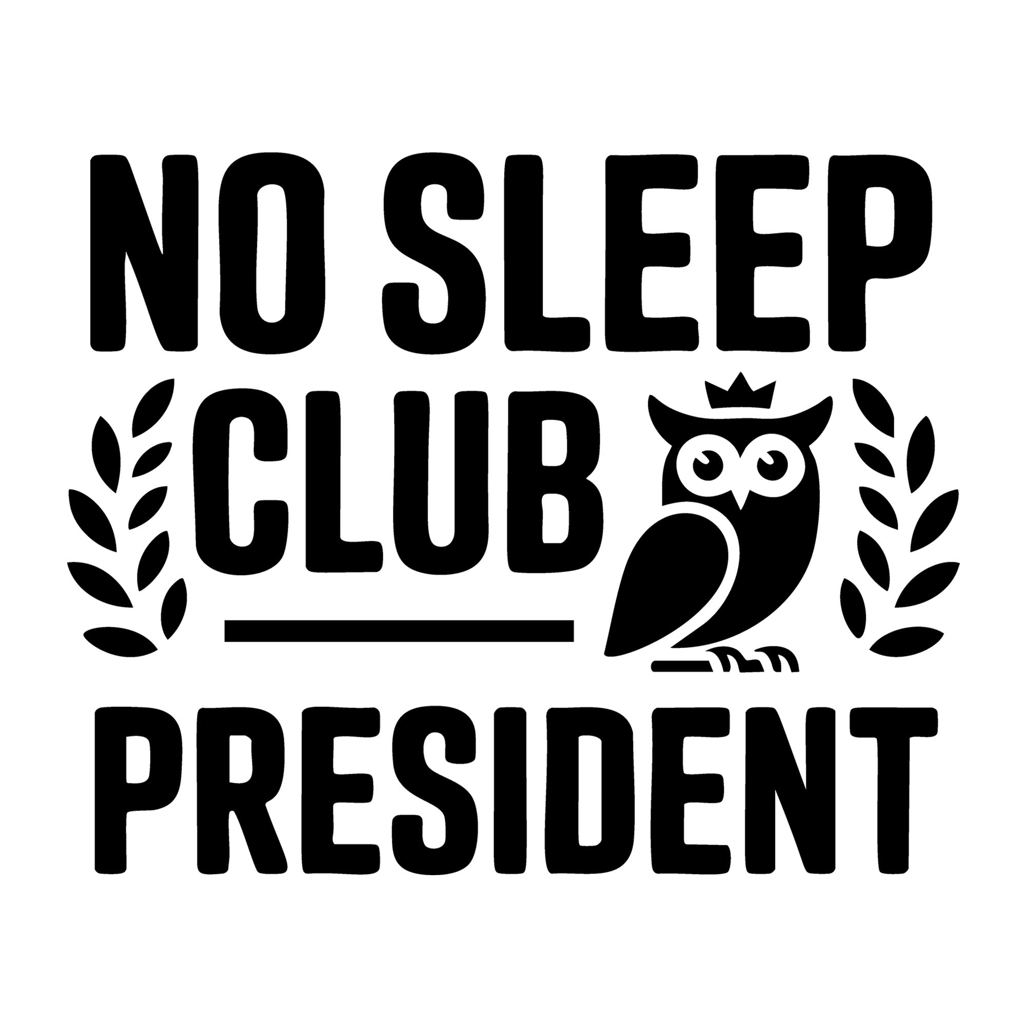 No Sleep Club President SVG
