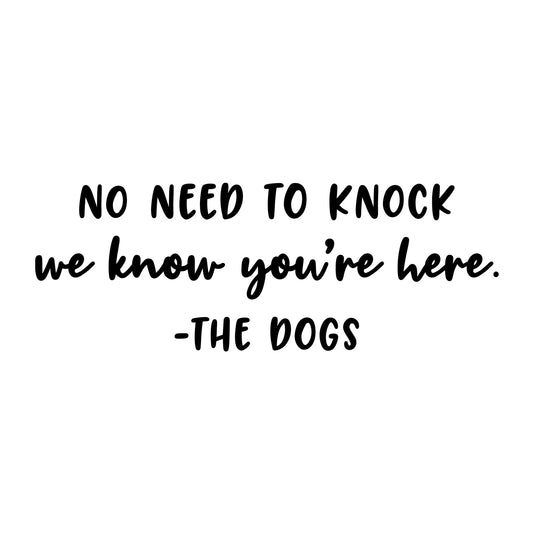No need to knock we know you're here SVG