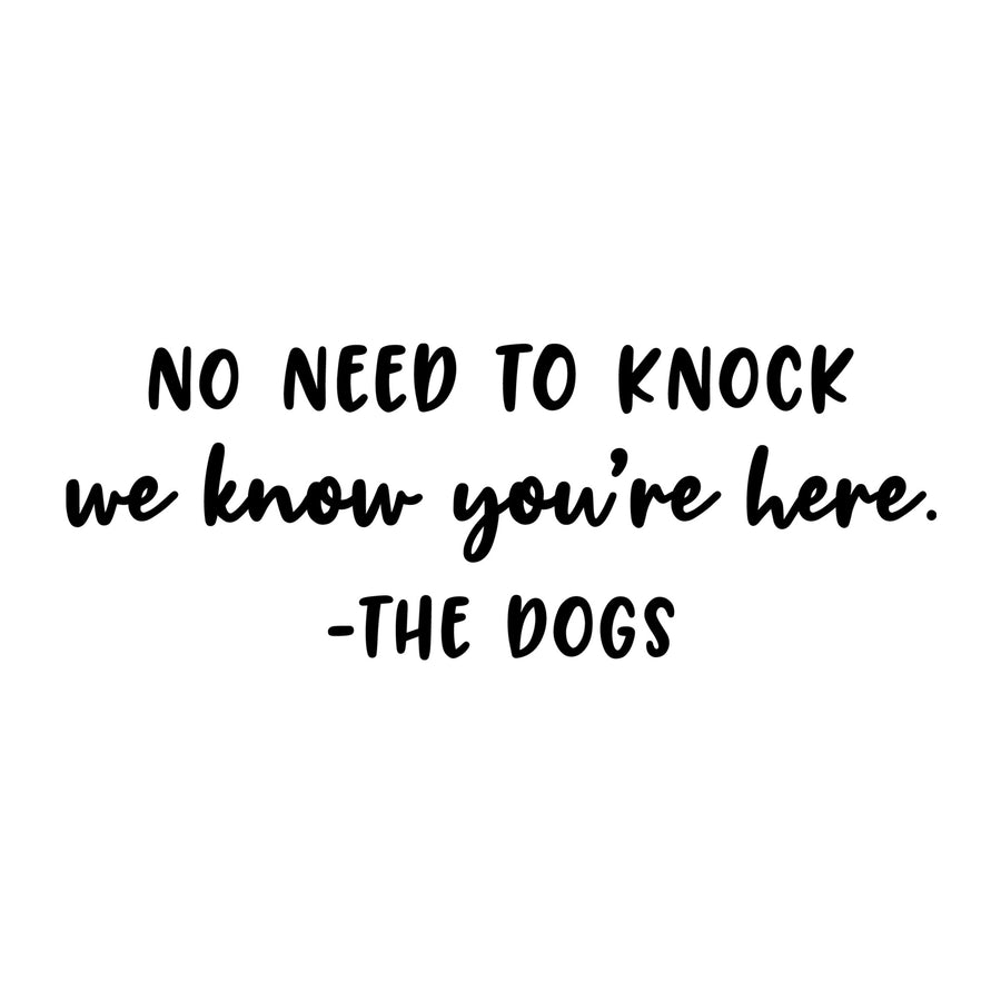 No need to knock we know you're here SVG