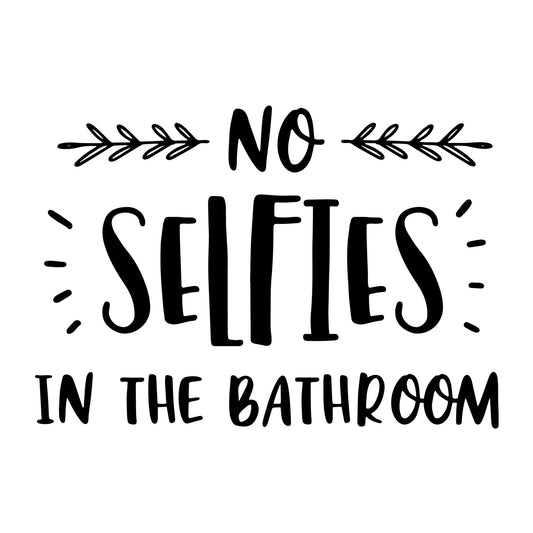 No selfies in the bathroom SVG