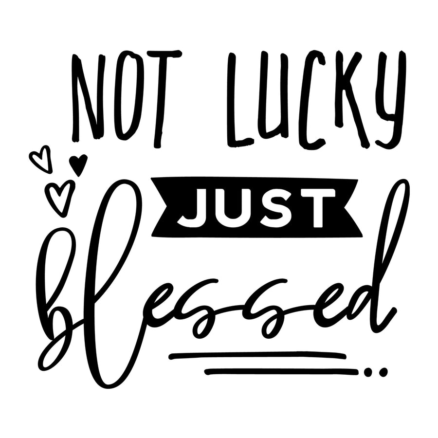 Not lucky just blessed SVG