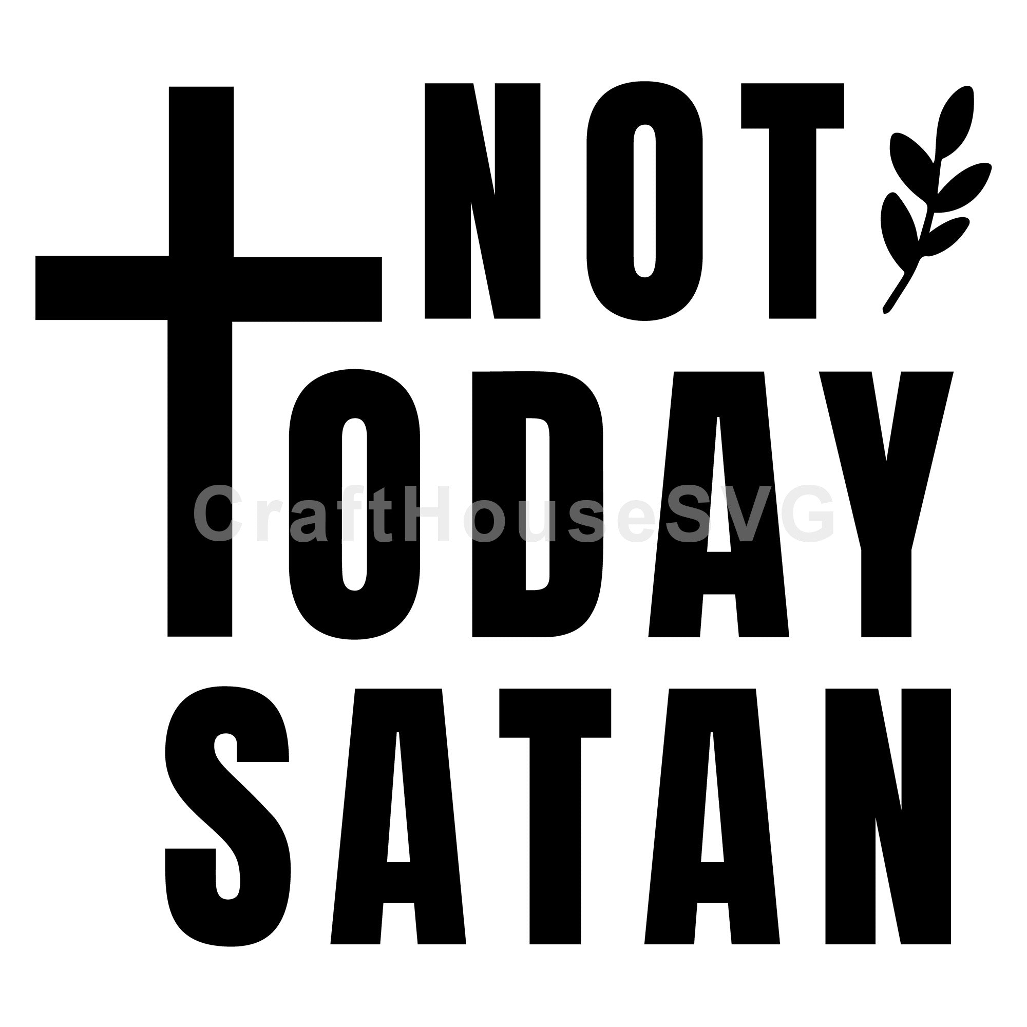 Not Today Satan SVG Christian Cut File