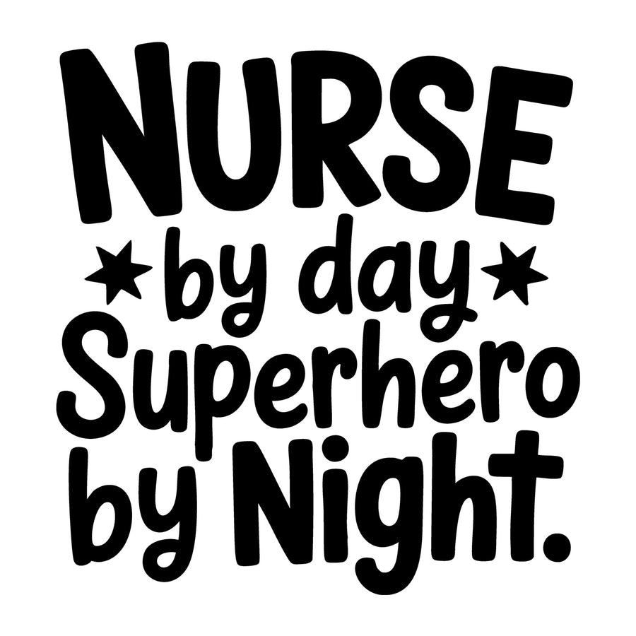 Nurse By Day Superhero By Night SVG