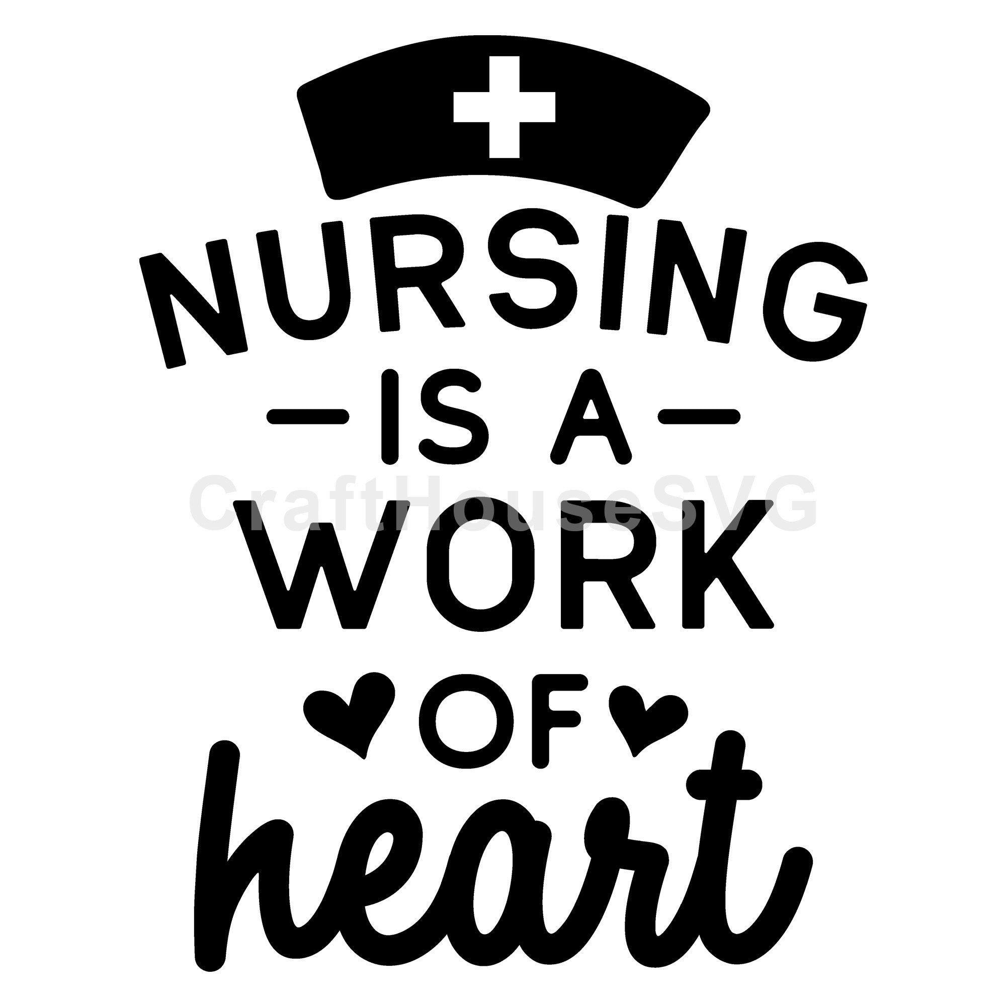 Nursing is a work of heart SVG