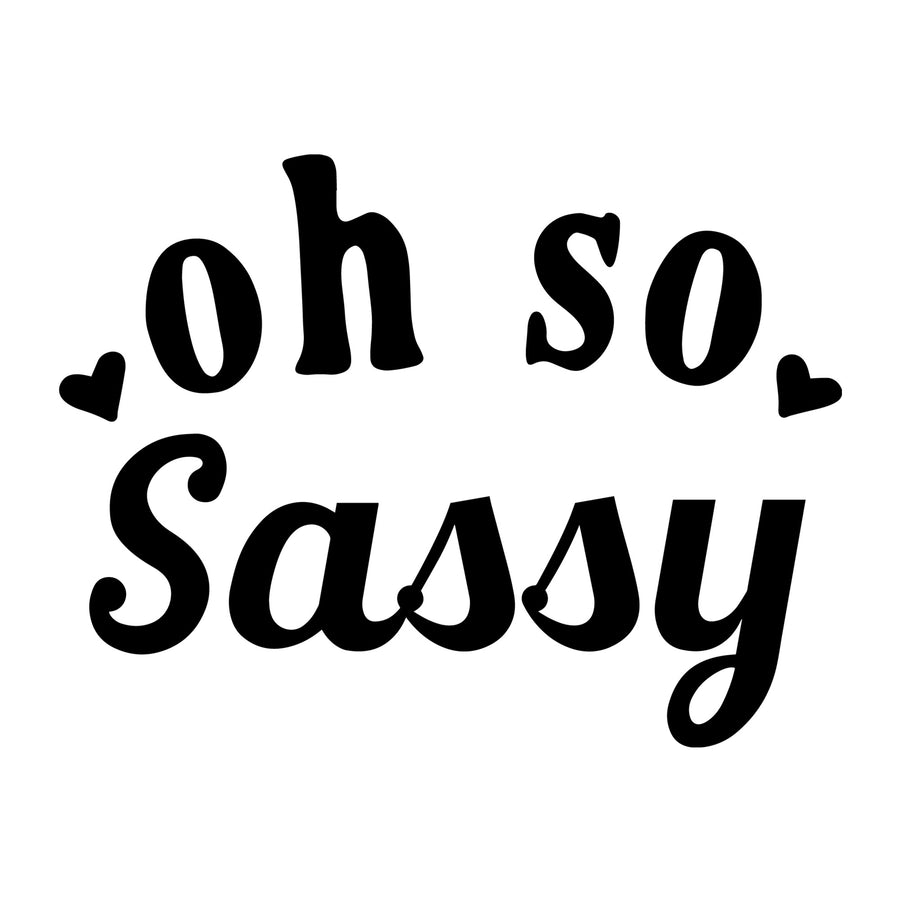Oh So Sassy SVG for Cricut, Silhouette, laser cutting, vinyl, sublimation, sassy shirts, decals, mugs, and DIY craft projects.