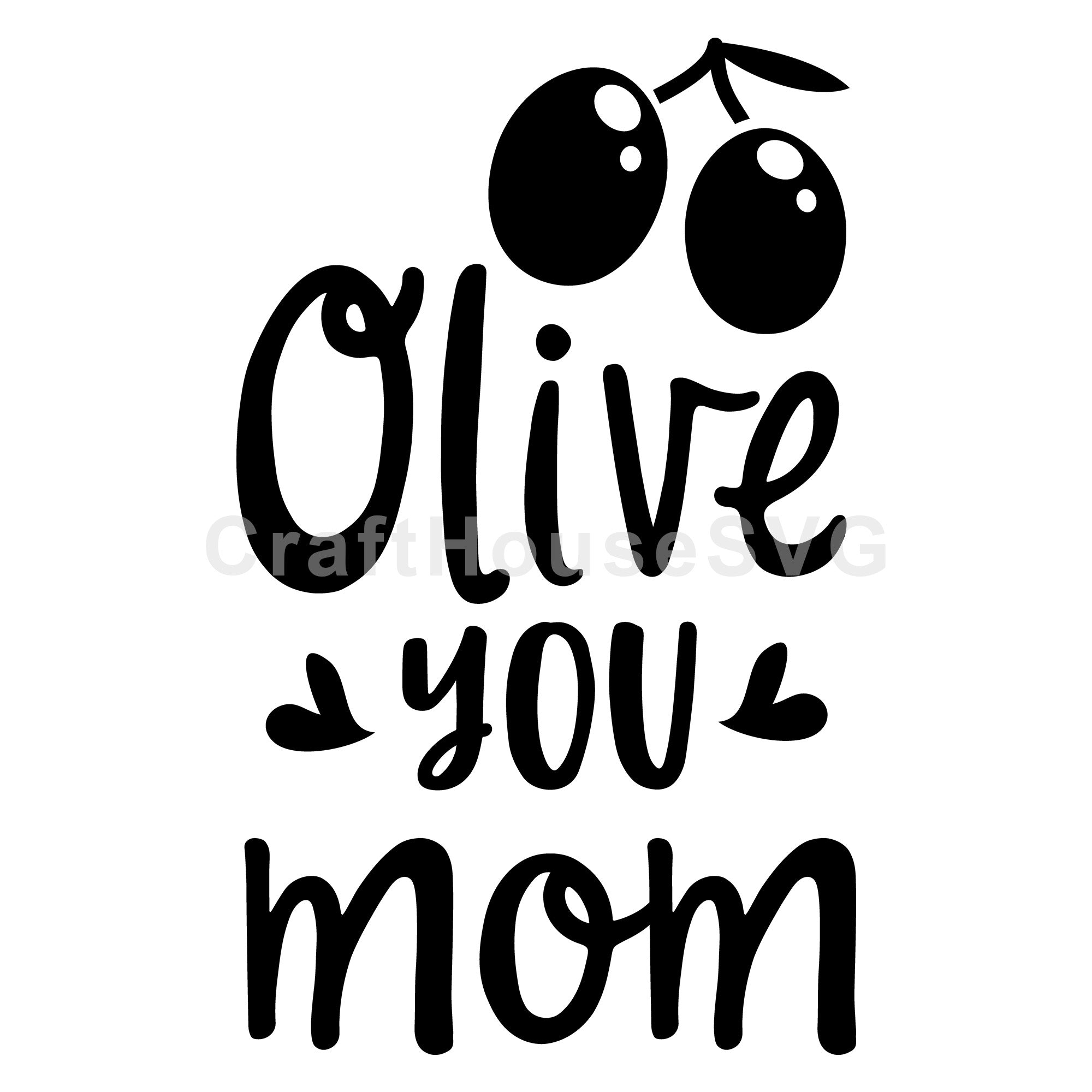 Olive you mom SVG | M52F